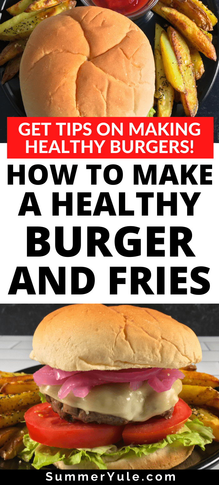 healthy burgers and fries