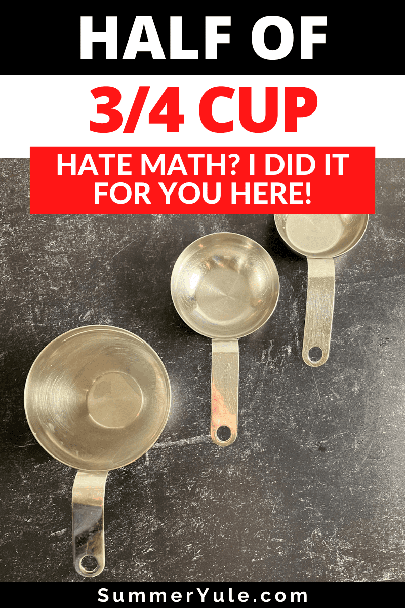 half of 3 4 cup