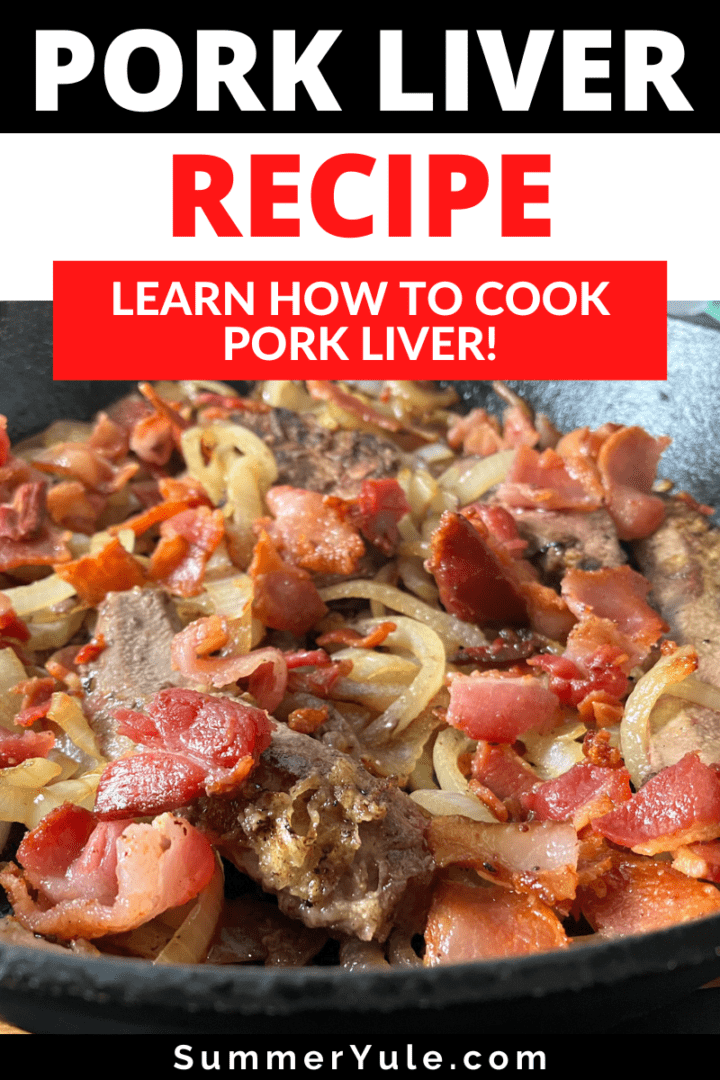 Pork Liver Recipe (Pig Liver Recipes) • Summer Yule Nutrition and Recipes