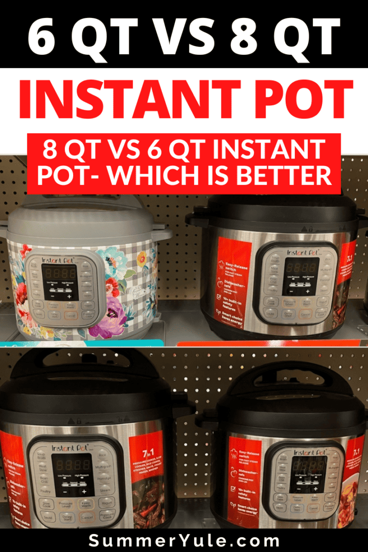 6 Qt vs 8 Qt Instant Pot (6 Quart vs 8 Quart Instant Pot)