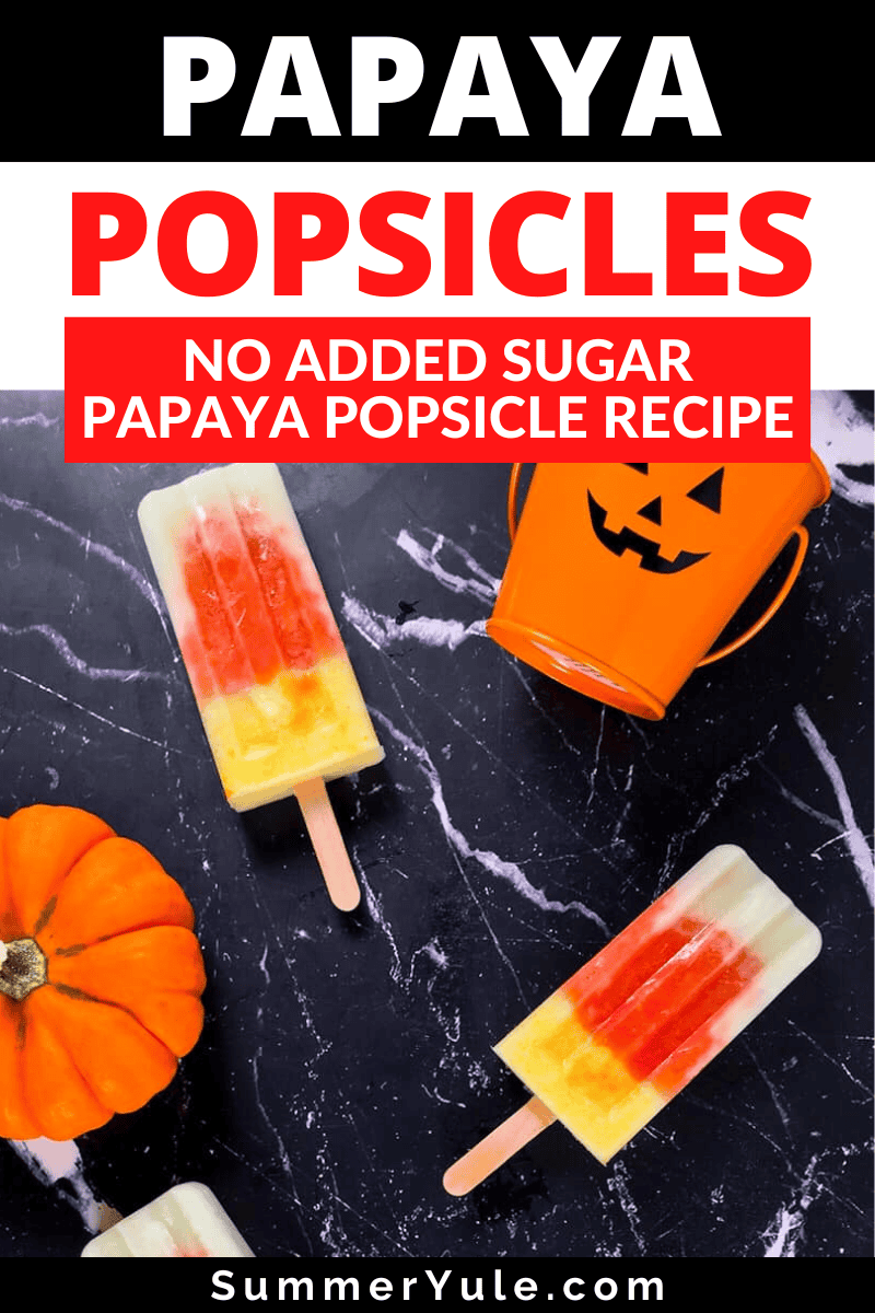 Papaya Popsicles